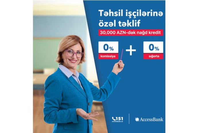 Təhsil işçiləri üçün "AccessBank"dan - ÖZƏL KAMPANİYA | FED.az