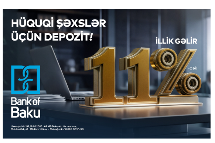 Bank of Baku-da hüquqi şəxslərə özəl depozit – 11%-DƏK GƏLİR! | FED.az