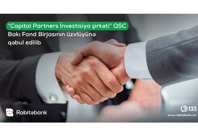 “Capital Partners İnvestisiya şirkəti” QSC Bakı Fond Birjasının üzvlüyünə - QƏBUL EDİLİB | FED.az