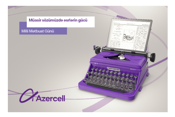 Azercell поздравляет всех представителей СМИ с Днем Национальной Прессы и Журналистики! | FED.az