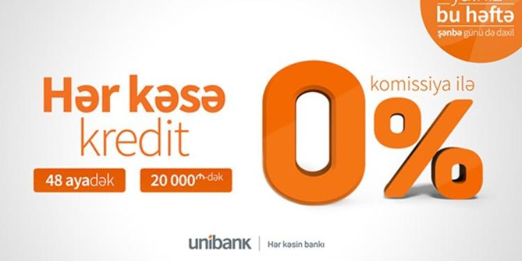 "Unibank"dan hər kəs üçün kredit kampaniyası - KOMİSSİYA 0% | FED.az