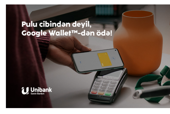 "Google Pay" artıq - "UNİBANK"DA | FED.az