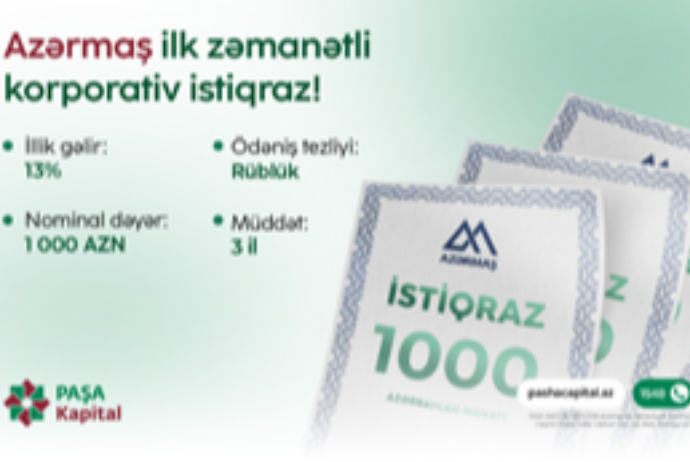 Kapital bazarlarında növbəti yenilik - PAŞA Kapitalla ilk zamanətli korporativ istiqrazlara investisiya fürsəti  | FED.az