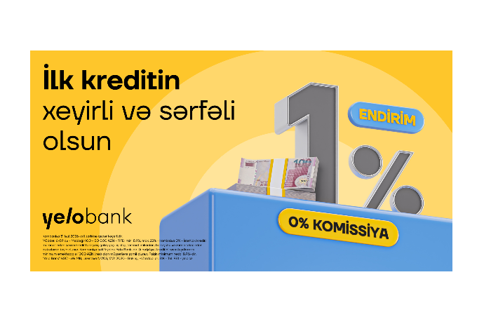 Yelo Bank-da ilk müraciətə özəl endirimli - KREDİT KAMPANİYASI UZADILDI! | FED.az