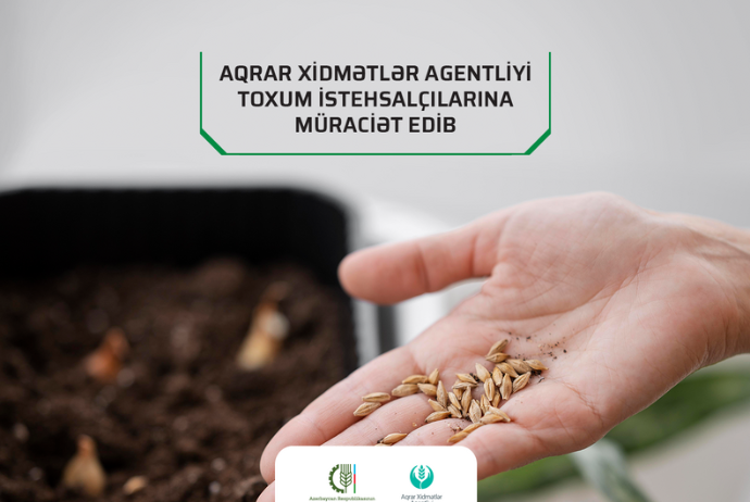 Aqrar Xidmətlər Agentliyi toxum istehsalçılarına - MÜRACİƏT EDİB | FED.az