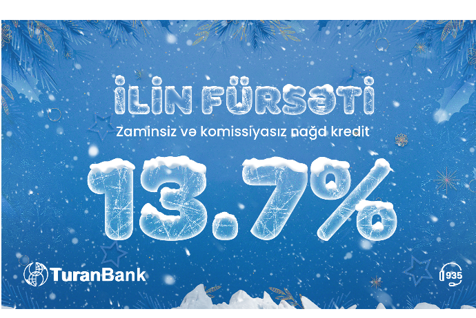 "TuranBank"dan “İlin fürsəti” - Nağd Kredit Kampaniyası! | FED.az