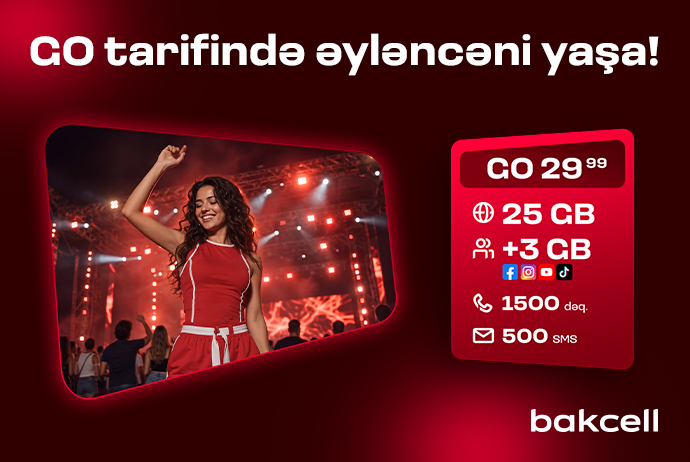 Bakcell-in “GO” tariflərinə qoşulun və üstünlüklərdən faydalanın | FED.az
