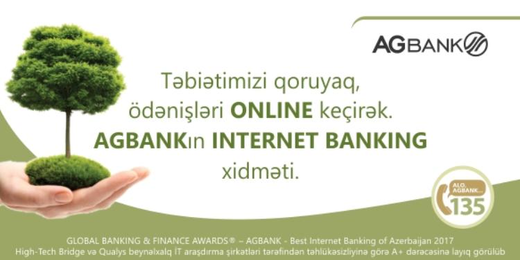 Təbiətimizi qoruyaq, ödənişləri Online keçirək! "AGBank"dan İNTERNET BANKİNG xidməti  | FED.az