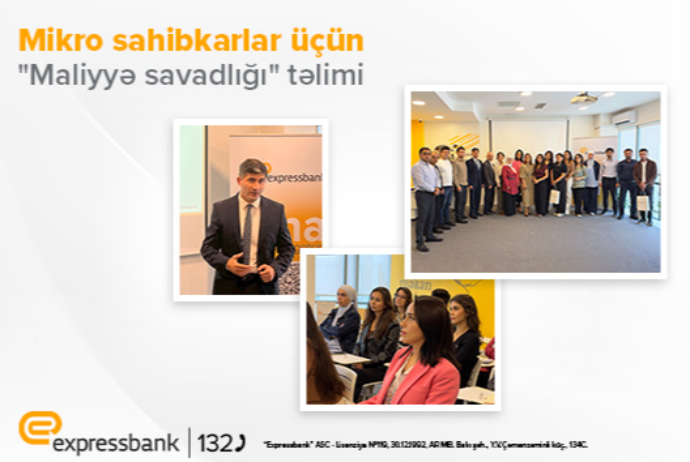 Expressbank sahibkarlar üçün “Maliyyə savadlığı” - TƏLİMİ KEÇİRİB | FED.az