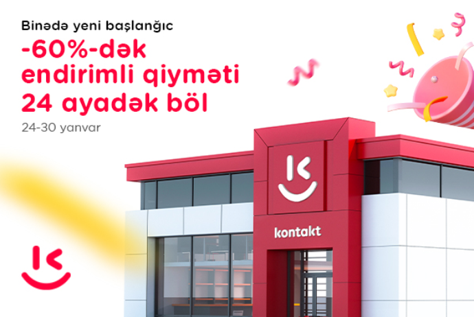 “Kontakt”ın Binə mağazası artıq yeni ünvanda – AÇILIŞA ÖZƏL 60%-DƏK ENDİRİM | FED.az