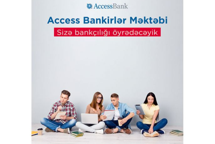 “Access Bankirlər Məktəbi”nə - Qeydiyyat Başladı | FED.az