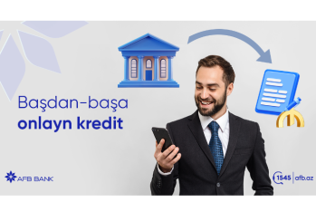 AFB Bank: Banka gəlmədən kredit götürmənin yeni dövrü – “Başdan Başa” layihəsi