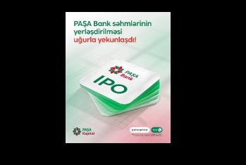 PAŞA Bank səhmlərinin yerləşdirilməsi - UĞURLA YEKUNLAŞDI