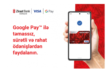 Ziraat Bank Azərbaycan Google PayTM xidmətini - İSTİFADƏYƏ VERDİ