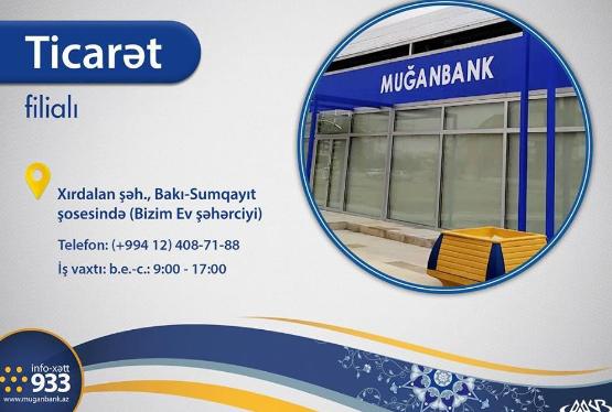 “Muğanbank”ın yeni “Ticarət” filialı fəaliyyətə başladı