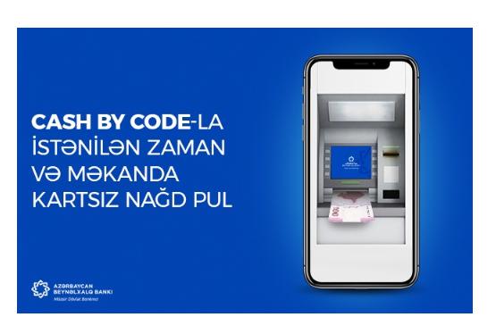 Beynəlxalq Bankdan super xidmət - "CASH BY CODE" BAŞLAYIR