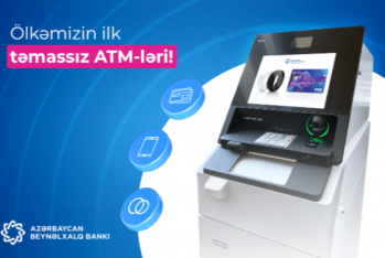 Beynəlxalq Bank ölkədə təmassız əməliyyatları dəstəkləyən ilk ATM-ləri quraşdırdı