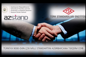 Türkiyə 9000-dən çox milli standartını Azərbaycana - TƏQDİM EDİB