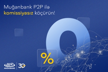 Muğanbank P2P ilə - KOMİSSİYASIZ KÖÇÜRMƏLƏR!