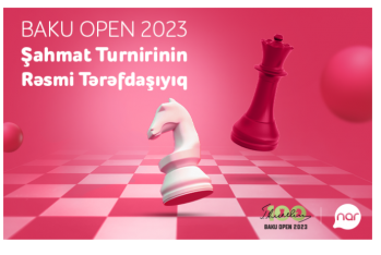 “Nar”  - официальный партнер шахматного турнира "Baku Open 2023"