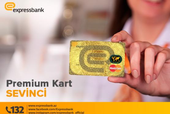 "Expressbank"dan müştərilərə "Premium Kart" sevinci