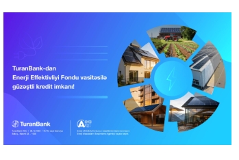 TuranBank Enerji Effektivliyi Fondu vasitəsilə güzəştli kreditlərin verilməsinə başladı