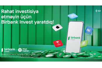 İnvestisiya dünyasına Birbank Invest-lə addım atın - DAHA ÇOX QAZANIN!