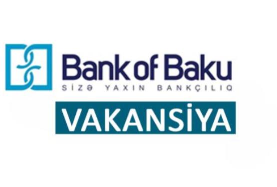 "Bank of Baku" işçi axtarır - VAKANSİYA