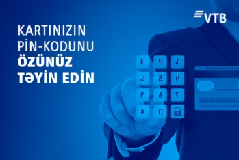 "VTB (Azərbaycan)" bankomat və sayt vasitəsilə kartın pin-kodunun dəyişdirilməsi xidmətini - İŞƏ SALIB