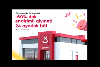 Beyləqanda “Kontakt” dövrü başladı: AÇILIŞA ÖZƏL 60%-DƏK ENDİRİMLƏR
