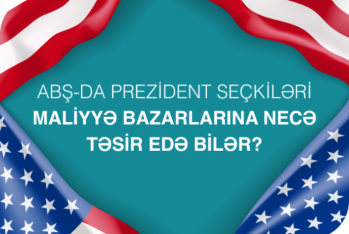 Tramp, yoxsa Harris: ABŞ prezident seçkiləri maliyyə bazarlarına necə təsir edəcək?