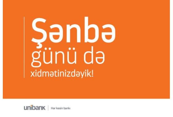 Unibank filialları bu şənbə xidmətinizdədir