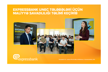 Expressbank UNEC tələbələri üçün maliyyə savadlılığı - TƏLİMLƏRİ KEÇİRİB