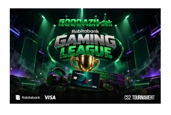 RABİTABANK TO HOLD GAMER TOURNAMENT WITH THE SUPPORT OF VISA