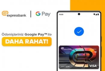 “Google Pay™” artıq Expressbank mobil tətbiqində - AKTİV OLDU!