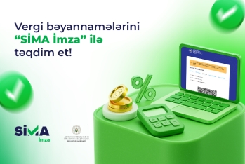 Vergi bəyannamələrini “SİMA İmza” ilə ödənişsiz - TƏQDİM ET!