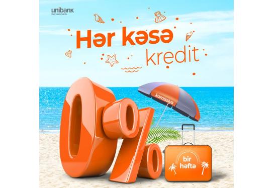 Unibank hər kəs üçün KOMİSSİYASIZ kredit aksiyası keçirir 