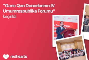 "Gənc Qan Donorlarının IV Ümumrespublika Forumu - BAŞ TUTDU
