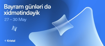 27-31 may tarixlərində "Kristal"ın bütün satış ofisləri - [red]FƏALİYYƏT GÖSTƏRƏCƏK[/red] | FED.az