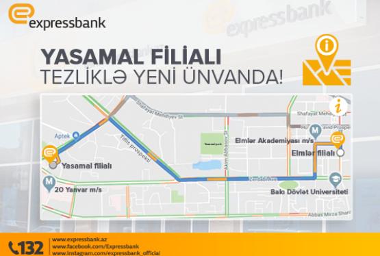 Expressbank-ın "Yasamal" filialı - ÜNVANINI DƏYİŞİR