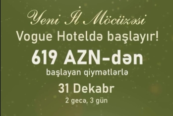 “Vogue Hotel Nabran” Yeni İl bayramı üçün – ENDİRİMLİ QİYMƏTLƏRİ AÇIQLANDI – MƏBLƏĞLƏR