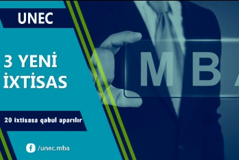 UNEC-də MBA proqramında - 3 YENİ İXTİSAS