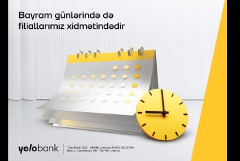 Bayram günləri Yelo Bank filialları - XİDMƏTİNİZDƏ OLACAQ