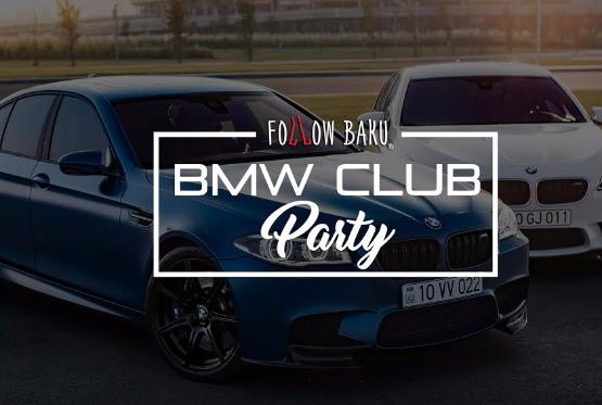 BMW club party. 

#BakuGo