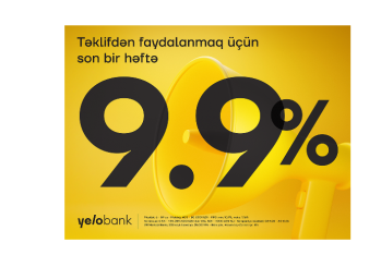 Cəmi 9.9% ilə kredit kampaniyası üçün - SON BİR HƏFTƏ!
