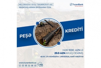 "TuranBank"dan su təsərrüfatı və meliorasiya işçilərinə - Özəl Kredit Kampaniyası!