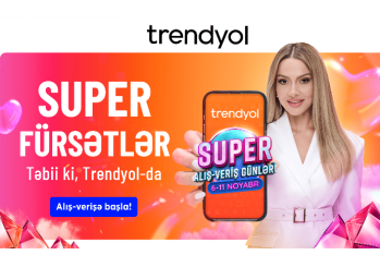  “Trendyol”dan Azərbaycandakı müştəriləri üçün - ‘’Super alış-veriş günləri’’ 