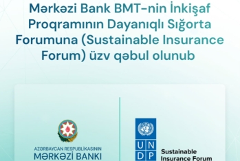 Mərkəzi Bank BMT-nin İnkişaf Proqramının Dayanıqlı Sığorta Forumuna üzv qəbul olunub