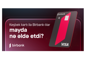 Держатели карты Birbank заработали в мае 5,2 млн манатов кешбэка