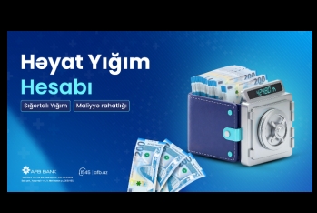 AFB Bank “Həyat yığım hesabı” ilə müştərilərinə planlı yığım və yüksək gəlir imkanı - [red]TƏQDİM EDİR[/red] | FED.az